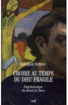 Croire au temps du dieu fragile