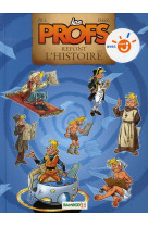 Les profs : refont l-histoire - tome 01