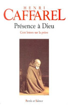 Presence a dieu cent lettres sur la priere