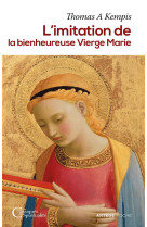 L'imitation de la bienheureuse vierge marie