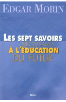 Les sept savoirs necessaires a l-education du futur