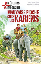 Medecins de l-impossible - t06 - mauvaise pioche chez les karens