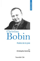 Prier 15 jours avec christian bobin - poete de la joie