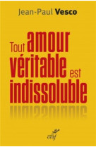 Tout amour véritable est indissoluble