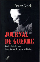 Journal de guerre. ecrits inedits de l'aumonier dumont valerien