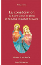 Consecration aux sacres coeurs de jesus et de marie