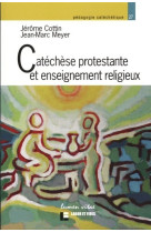 Catechese protestante et enseignement religieux. etat des lieux et prospectives