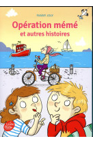 Operation meme et autres histoires