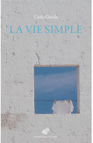 La vie simple - les vertus minimes et communes