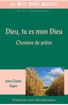 Dieu, tu es mon dieu - chemins de priere