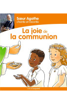 Soeur agathe chante et raconte la joie de la communion !