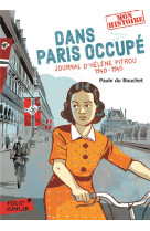 Dans paris occupe - journal d-helene pitrou, 1940-1945