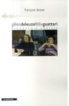 Gilles deleuze et felix guattari biographie croisee