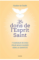 Les dons de l'esprit saint   7 cadeaux de dieu pour nous guider vers la sainteté