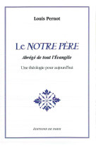 Le notre pere - abrege de tout l-evangile