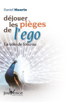 Dejouer les pieges de l-ego