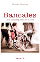 Bancales - leur handicap enrichit ma vie