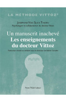 Un manuscrit inacheve : les enseignements du docteur vittoz