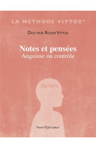 Notes et pensees : angoisse ou controle