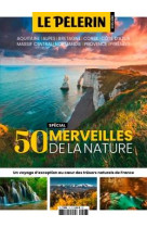 Hs pelerin 50 merveilles naturelles pour découvrir la france