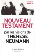 Nouveau testament  -  par les visions de therese neumann