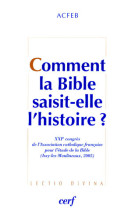 Comment la bible saisit-elle l'histoire ?