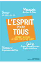 L-esprit pour tous - comment recevoir la force de l-esprit-saint