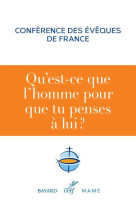 Qu-est-ce que l-homme pour que tu penses a lui ?