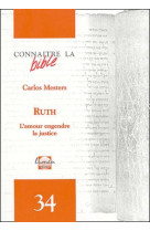 Ruth - l-amour engendre la justice