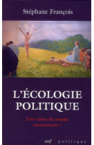 L-ecologie politique : une vision du monde reactionnaire ?