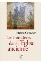 Les ministeres dans l-eglise ancienne