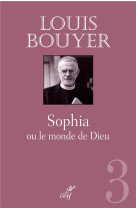 Sophia ou le monde de dieu