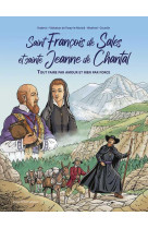 Saint francois de sales et sainte jeanne de chantal - bd - tout faire par amour et rien par force