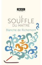 Le souffle du maître