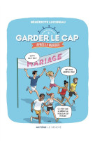 Garder le cap après le mariage