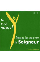 Cd il est vivant ! tournez les yeux vers le seigneur - cd 11