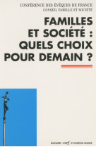 Familles et societe : quels choix pour demain ?