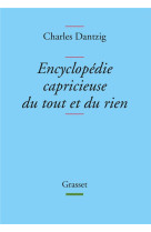 Encyclopedie capricieuse du tout et du rien