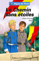 Le chemin sans etoiles (roman jeunesse signe de piste)