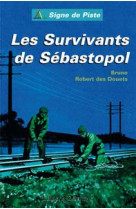 Les survivants de sebastopol (roman jeunesse signe de piste)