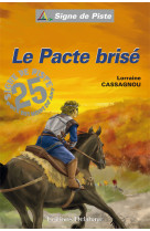 Le pacte brise  (roman jeunesse signe de piste) - signe de piste n 81