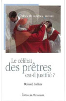 Le celibat des pretres est-il justifie ?