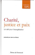 Charite, justice et paix - un defi pour l evangelisation