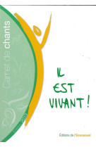 Carnet de chants  il est vivant ! - 2013 (petit format)