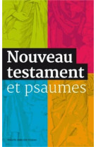 Nouveau testament et psaumes - grand format