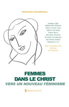 Femmes dans le christ - vers un nouveau feminisme