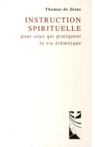 Instruction spirituelle pour ceux qui pratiquent la vie eremitique