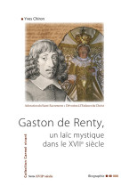 Gaston de renty un laic mystique dans le xviie siecle