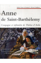 Anne de saint-barthelemy - compagne et infirmiere de therese d-avila