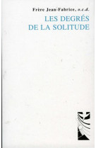 Les degres de la solitude